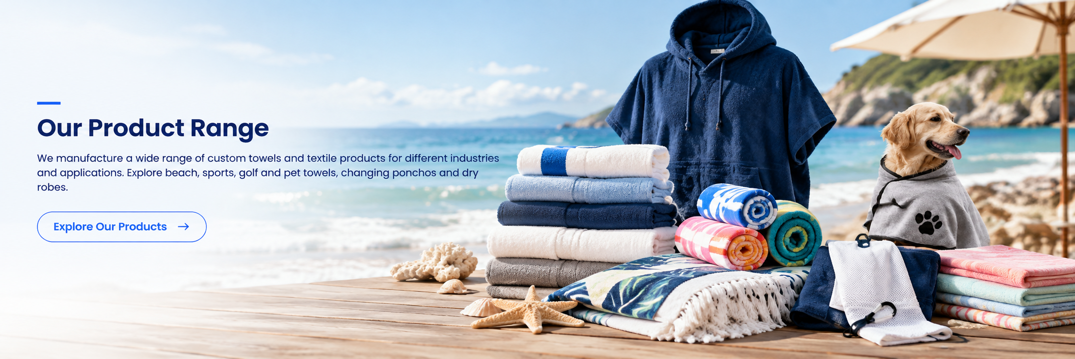 Our Product Range: towels, changing poncho, pet towel and golf towels by the sea. Explore Our Products.
